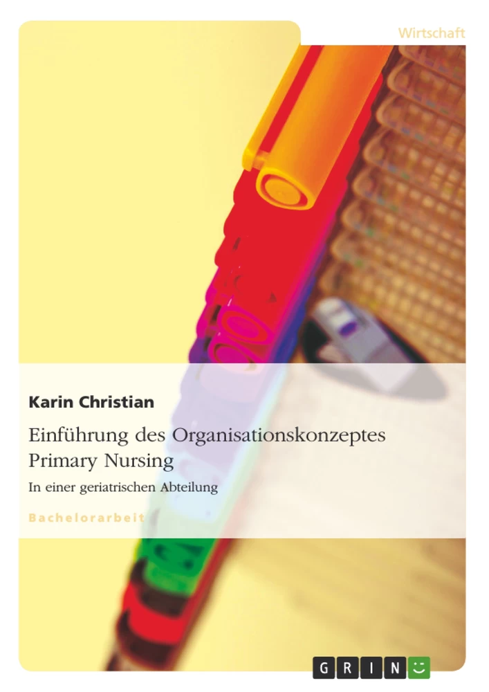 Titel: Einführung des Organisationskonzeptes Primary Nursing