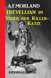 Titel: Trevellian im Visier der Killer-Katze: Kriminalroman