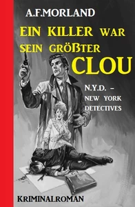 Titel: Ein Killer war sein größter Clou: N.Y.D. – New York Detectives