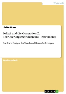 Titre: Polizei und die Generation Z. Rekrutierungsmethoden und -instrumente