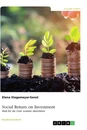 Titre: Social Return on Investment (SROI). Maß für die Güte sozialer Aktivitäten