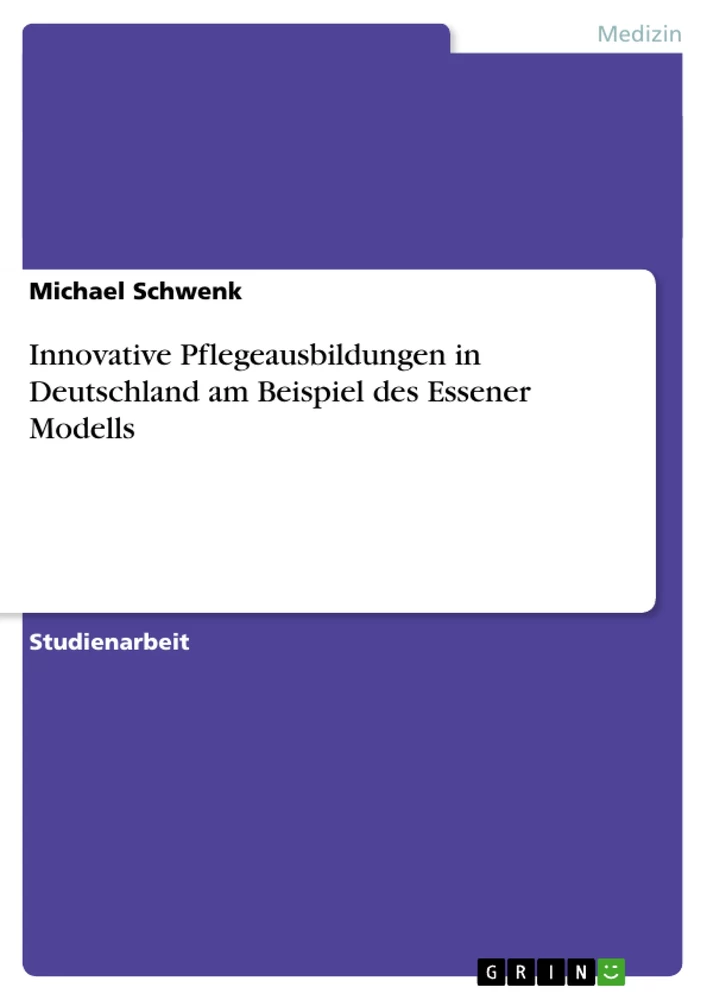 Title: Innovative Pflegeausbildungen in Deutschland am Beispiel des Essener Modells