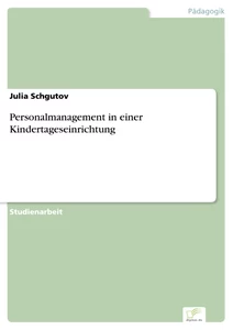 Titel: Personalmanagement in einer Kindertageseinrichtung