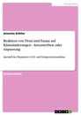 Title: Reaktion von Flora und Fauna auf Klimaänderungen - Artensterben oder Anpassung 