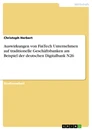 Titre: Auswirkungen von FinTech Unternehmen auf traditionelle Geschäftsbanken am Beispiel der deutschen Digitalbank N26