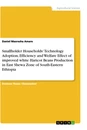 Titel: Smallholder Households' Technology Adoption, Efficiency and Welfare Effect of improved white Haricot Beans Production in East Shewa Zone of South-Eastern Ethiopia