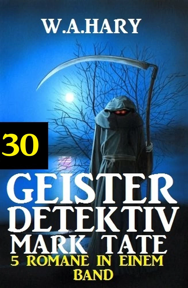 Titel: Geister-Detektiv Mark Tate 30 - 5 Romane in einem Band