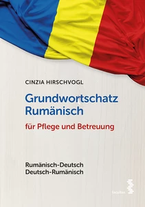 Titel: Grundwortschatz Rumänisch für Pflege und Betreuung