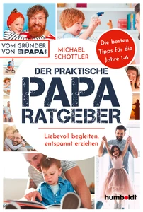 Titel: Der praktische Papa-Ratgeber