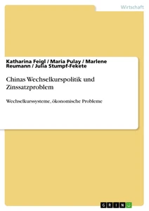 Titel: Chinas Wechselkurspolitik und Zinssatzproblem