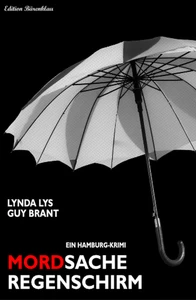 Titel: Mordsache Regenschirm: Ein Hamburg-Krimi