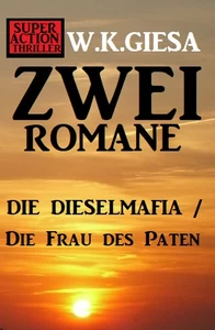 Titel: Zwei Romane: Die Dieselmafia/Die Frau des Paten
