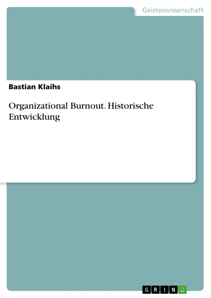 Title: Organizational Burnout. Historische Entwicklung