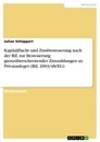 Title: Kapitalflucht und Zinsbesteuerung nach der RiL zur Besteuerung grenzüberschreitender Zinszahlungen an Privatanleger (RiL 2003/48/EG)