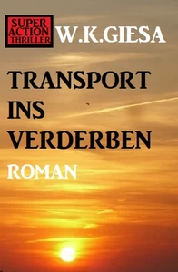 Titel: ​Transport ins Verderben