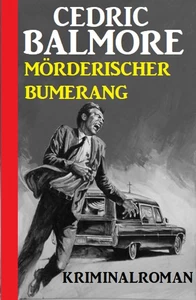 Titel: Mörderischer Bumerang: Kriminalroman