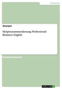 Title: Skriptzusammenfassung Professional Business English
