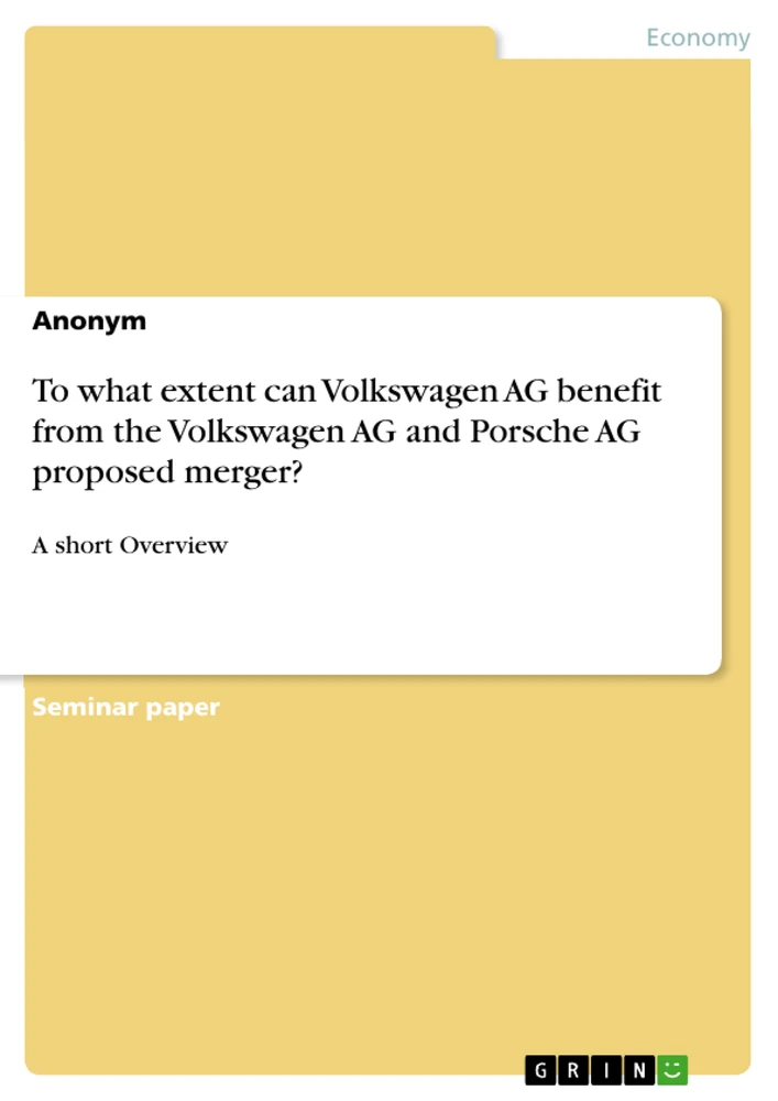 Titel: To what extent can Volkswagen AG benefit from the Volkswagen AG and Porsche AG proposed merger?