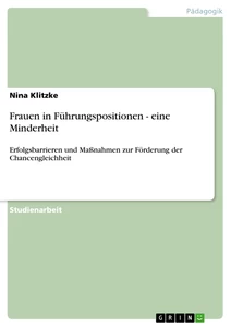 Título: Frauen in Führungspositionen - eine Minderheit