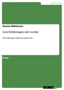 Title: Lese-Erfahrungen mit Goethe