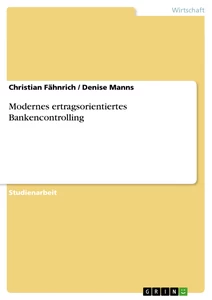 Title: Modernes ertragsorientiertes Bankencontrolling