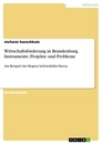 Title: Wirtschaftsförderung in Brandenburg. Instrumente, Projekte und Probleme