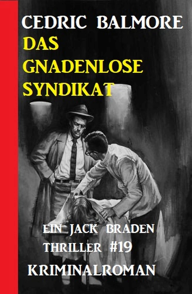 Titel: Ein Jack Braden Thriller #19: Das gnadenlose Syndikat