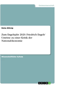 Titel: Zum Engelsjahr 2020. Friedrich Engels' Umrisse zu einer Kritik der Nationalökonomie