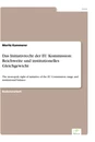 Titel: Das Initiativrecht der EU Kommission: Reichweite und institutionelles Gleichgewicht