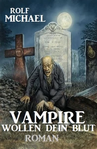 Titel: Vampire wollen dein Blut