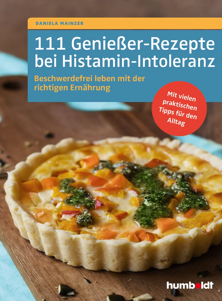 Titel: 111 Genießer-Rezepte bei Histamin-Intoleranz