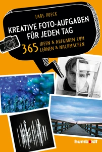 Titel: Kreative Foto-Aufgaben für jeden Tag