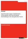 Title: Exportwunder gegen Schuldenkrise. Deutschlands und Griechenlands Entwicklung in der Europäischen Union