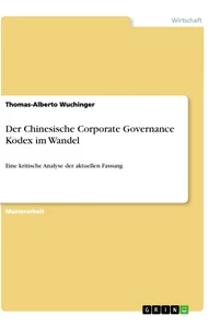 Title: Der Chinesische Corporate Governance Kodex im Wandel