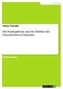 Título: Die Frankophonie und der Einfluss des Französischen in Tunesien