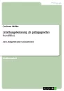 Title: Erziehungsberatung als pädagogisches Berufsfeld