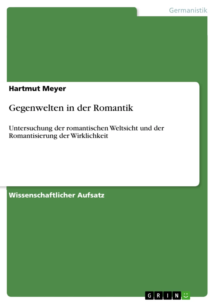 Titre: Gegenwelten in der Romantik