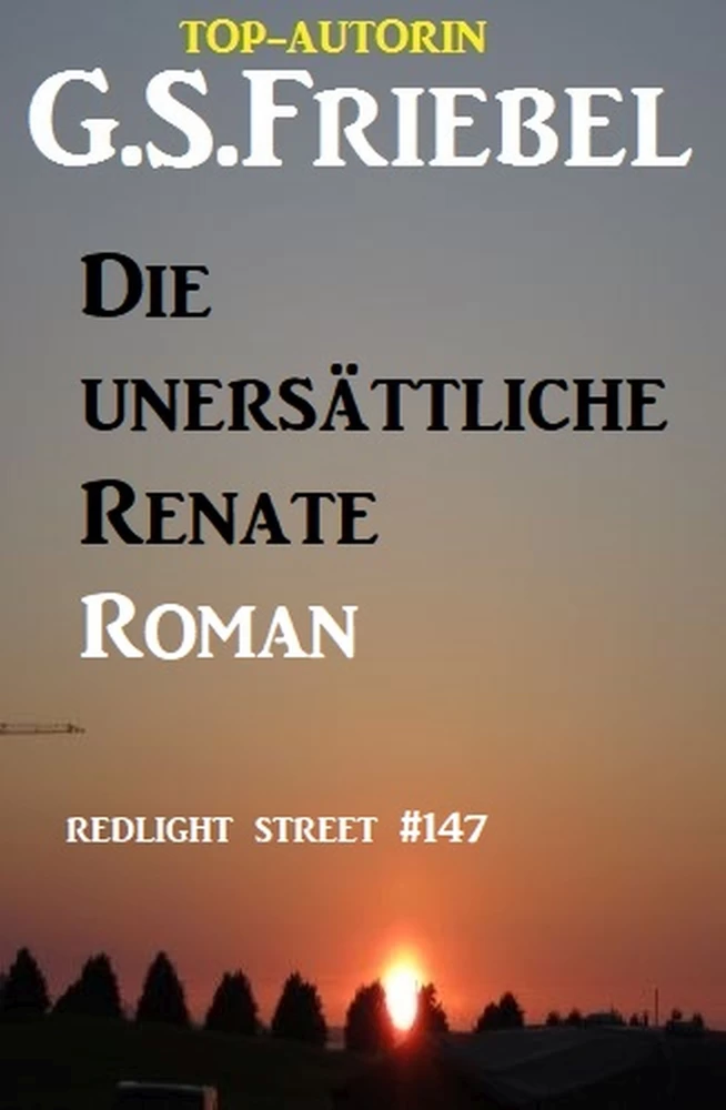 Titel: Redlight Street #147: Die unersättliche Renate
