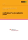 Titel: Controlling Instrumente zur Steuerung chinesischer Tochtergesellschaften. Operatives und strategisches Controlling