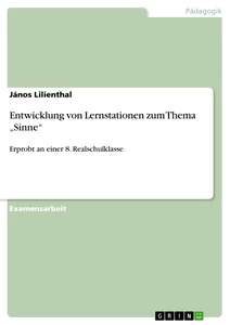 Title: Entwicklung von Lernstationen zum Thema „Sinne“