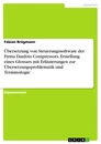 Titel: Übersetzung von Steuerungssoftware der Firma Danfoss Compressors. Erstellung eines Glossars mit Erläuterungen zur Übersetzungsproblematik und Terminologie