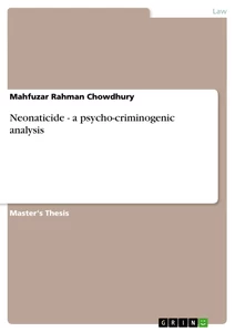 Titel: Neonaticide - a psycho-criminogenic analysis