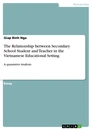 Titre: The Relationship between Secondary School Student and Teacher in the Vietnamese Educational Setting