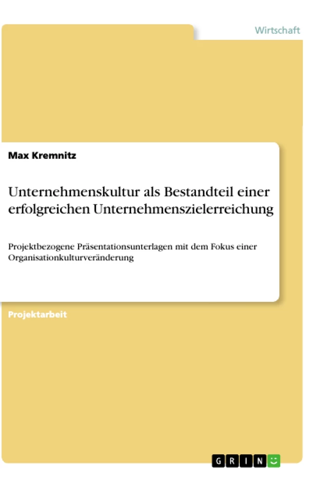 Titre: Unternehmenskultur als Bestandteil einer erfolgreichen Unternehmenszielerreichung