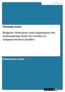 Título: Religiöse Motivation und Legitimation der Sachsenkriege Karls des Großen in zeitgenössischen Quellen
