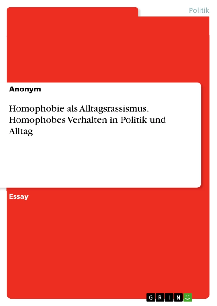 Título: Homophobie als Alltagsrassismus. Homophobes Verhalten in Politik und Alltag