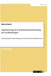 Titel: Optimierung der Kommissionierleistung im Großteilelager