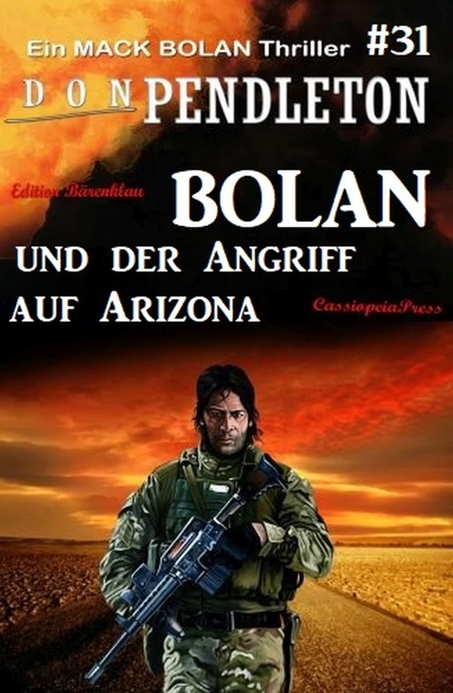 Titel: Bolan und der Angriff auf Arizona: Ein Mack Bolan Thriller #31