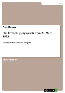 Titre: Das Ermächtigungsgesetz vom 24. März 1933