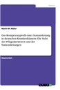 Titel: Das Kompetenzprofil einer Stationsleitung in deutschen Krankenhäusern. Die Sicht der Pflegedirektoren und der Stationsleitungen